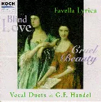 Pochette Blind Love, Cruel Beauty: Vocal Duets of G.F. Handel