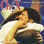 Pochette Irmãos coragem: 30 anos ao vivo