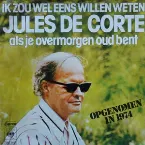 Pochette Ik zou wel eens willen weten / Als je overmorgen oud bent