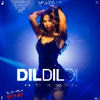 Pochette Dil Dil Dil (From "Ek Deewane Ki Deewaniyat")