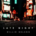 Pochette Late Night Willie Nelson