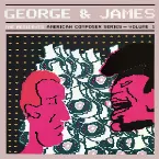 Pochette George & James: American Composer Series, Volume 1
