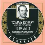 Pochette The Chronological Classics: Tommy Dorsey and His Orchestra 1939, Volume 3