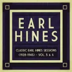 Pochette Classic Earl Hines Sessions (1928–1945): Vol. 5 & 6