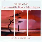Pochette The Very Best of Ladysmith Black Mambazo: Rain, Rain, Beautiful Rain