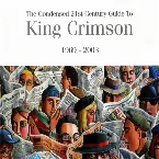 Pochette The Condensed 21st Century Guide to King Crimson: 1969–2003