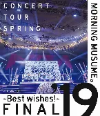 Pochette モーニング娘。’19 コンサートツアー春 ～BEST WISHES!～ファイナル