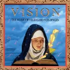 Pochette Vision: The Music of Hildegard von Bingen