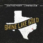 Pochette Shine Like Gold [feat. Lifehouse]