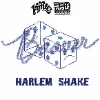 Pochette Harlem Shake (Good Times Ahead bootleg)