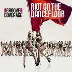 Pochette Riot on the Dancefloor