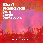 Pochette I Don’t Wanna Wait (Hypaton remix)