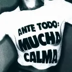Pochette Ante todo, mucha calma
