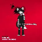 Pochette FIND ME WHEN I'M DEAD