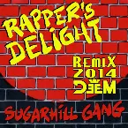 Pochette Sugarhill Gang – Rappers Delight (DeeM 2K14 extended remix)