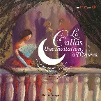 Pochette La Callas: Une invitation à l’Opéra
