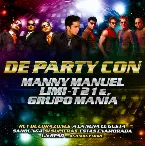 Pochette De party con Manny Manuel, Limi-T 21 & Grupo Manía