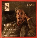 Pochette Puccini: La sua voce e quella dei suoi interpreti