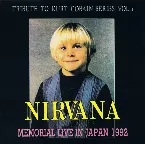 Pochette 1992-02-14: Tribute to Kurt Cobain, Volume 1: Live Memorial in Japan: Kokusai Koryu Center, Osaka, Japan