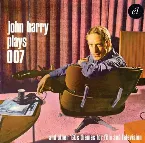Pochette John Barry Plays 007 & Other 60s Themes for Film & Television