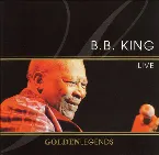 Pochette Golden Legends: B.B. King Live