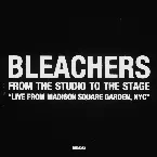 Pochette Bleachers - From The Studio To Stage (Live From Madison Square Garden, NYC)