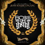 Pochette Bo$$ Yo Life Up Gang, Vol. 1