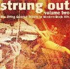 Pochette Strung Out, Vol. 2: The String Quartet Tribute to Modern Rock Hits