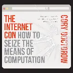 Pochette The Internet Con: How to Seize the Means of Computation