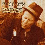 Pochette Scarecrows & Hummingbirds: Rarities 1982-2002