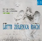 Pochette Lotti, Zelenka, Bach