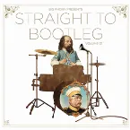 Pochette Straight to Bootleg Volume 01