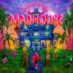 Pochette Welcome to the Madhouse