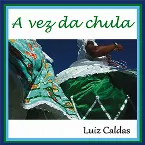 Pochette A Vez da Chula