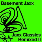 Pochette Jaxx Classics Remixed II