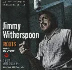 Pochette Roots plus Jimmy Witherspoon