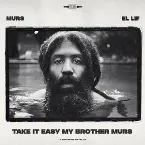 Pochette Take It Easy My Brother Murs