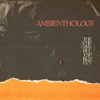 Pochette Ambienthology, Vol. 1