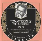Pochette The Chronological Classics: Tommy Dorsey and His Orchestra 1939