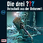Pochette Die drei ??? 154: Botschaft aus der Unterwelt