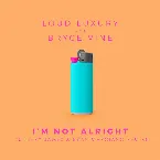Pochette I’m Not Alright (Sunnery James & Ryan Marciano remix)