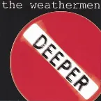 Pochette Deeper With the Weathermen