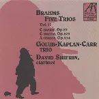 Pochette Brahms: Five Trios, Vol. II / C major, Op.87 / C minor, Op.101 / A minor, Op.114