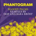 Pochette Bloody Palms (Remixes by dOP and Bara Bröst)