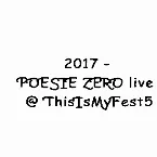 Pochette POESIE ZERO live @ ThisIsMyFest5