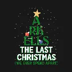 Pochette The Last Christmas (We Ever Spend Apart)