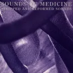 Pochette Sounds of Medicine: Stripped and Reformed Sounds