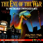 Pochette The Eve of the War: 16 Spectacular Synthetizer Hits