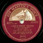 Pochette I Love to Whistle / You're Lettin' the Grass Grow Under Your Feet