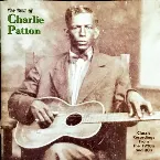 Pochette The Best of Charlie Patton: Classic Recordings From the 1920's and 30's